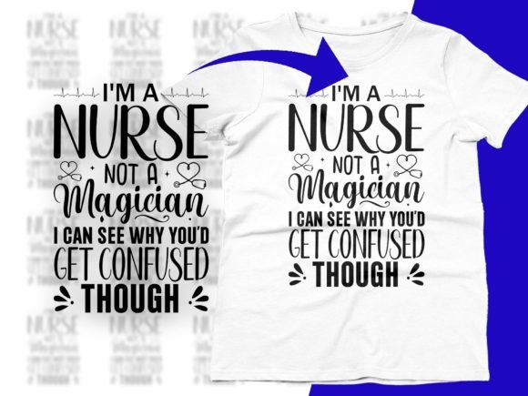 I’m a Nurse Not a Magician I Can See Why
