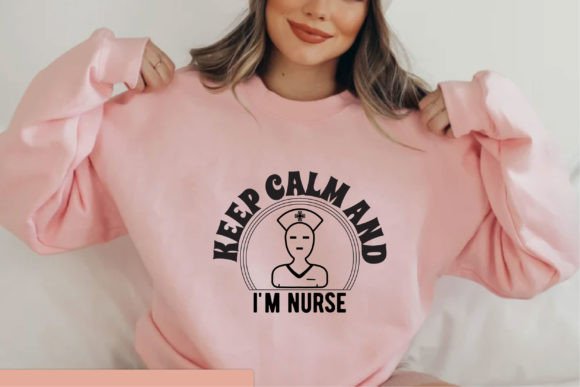 Keep Calm and I’m Nurse