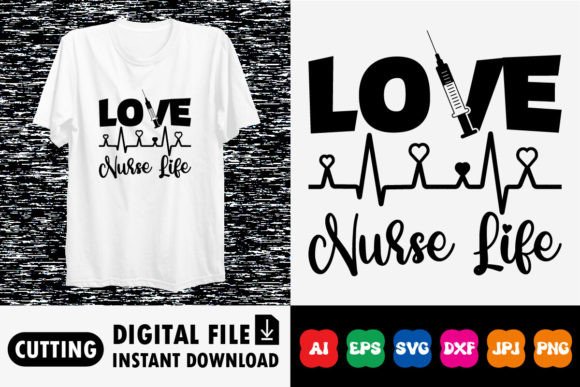 Love Nurse Life Shirt Design