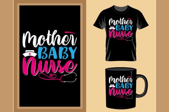 Mother Baby Nurse T Shirt Mug Design