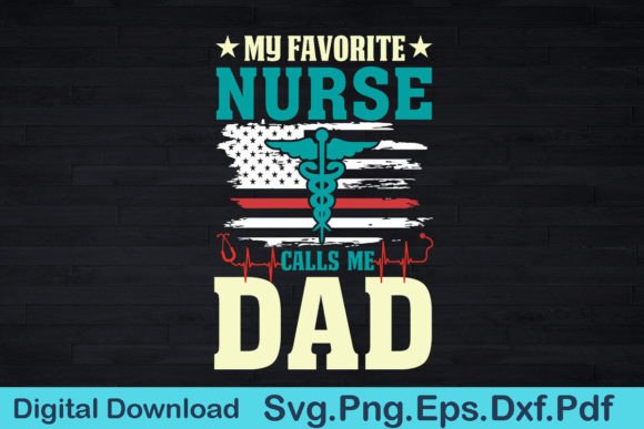 My Favorite Nurse Calls Me Dad Nurse
